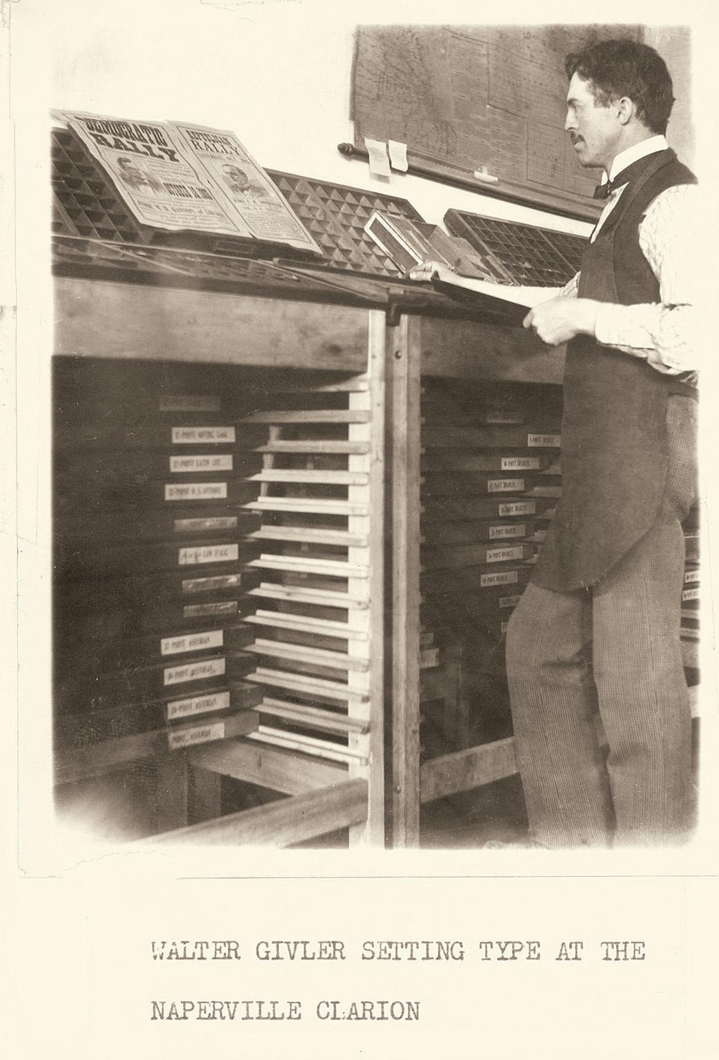 Walter Givler setting type at the "Naperville Clarion" newspaper, circa 1890s